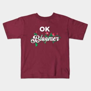 OK Bloomer! Kids T-Shirt